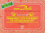 van Dale: aanvuleditie III - Herkomst van woorden en uitdrukkingen