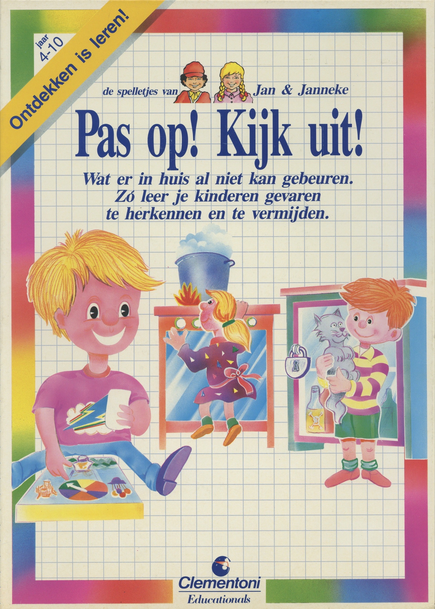 Pas op! Kijk uit!