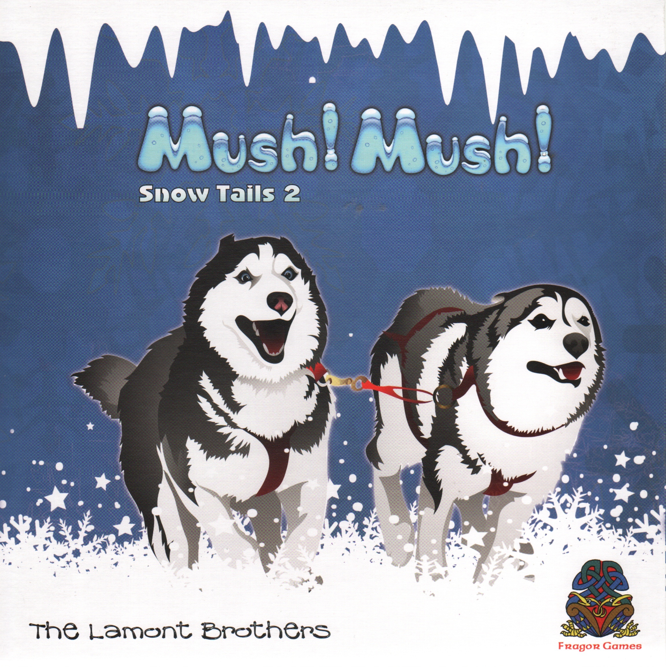 Mush! Mush!