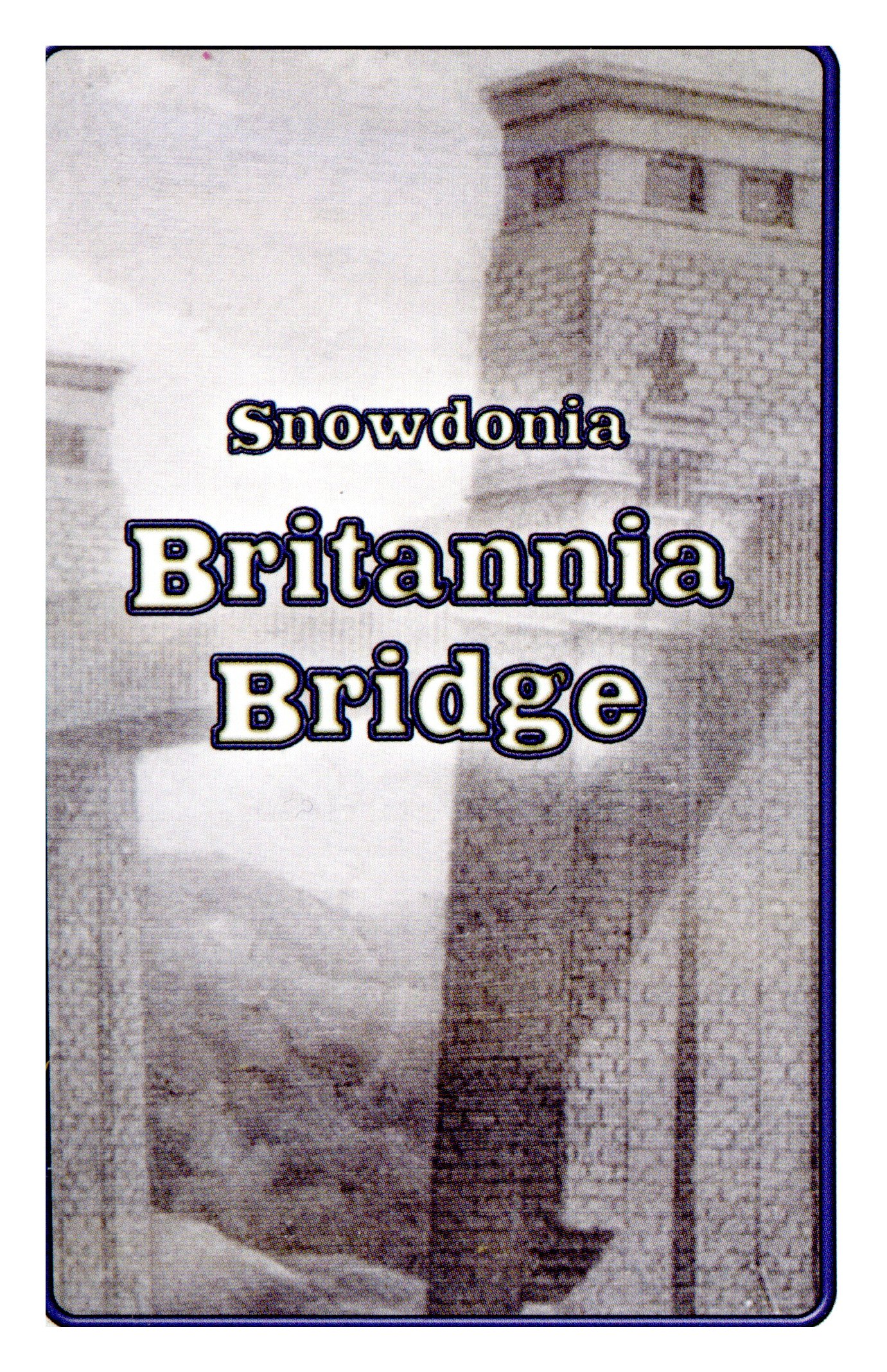 Snowdonia: Britannia Bridge
