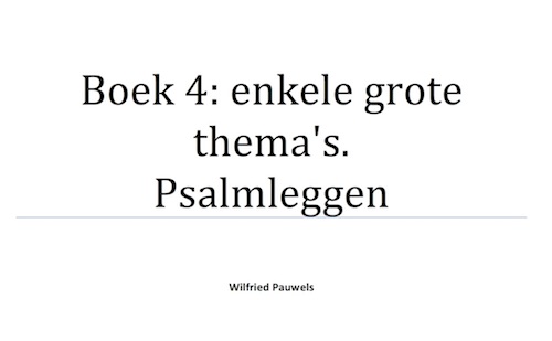 Psalmen Boek 4: Enkele grote thema's bij Psalmleggen