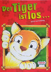 Der Tiger ist los