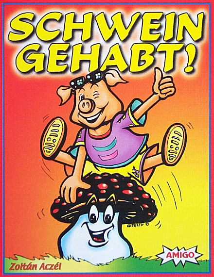 Schwein gehabt!