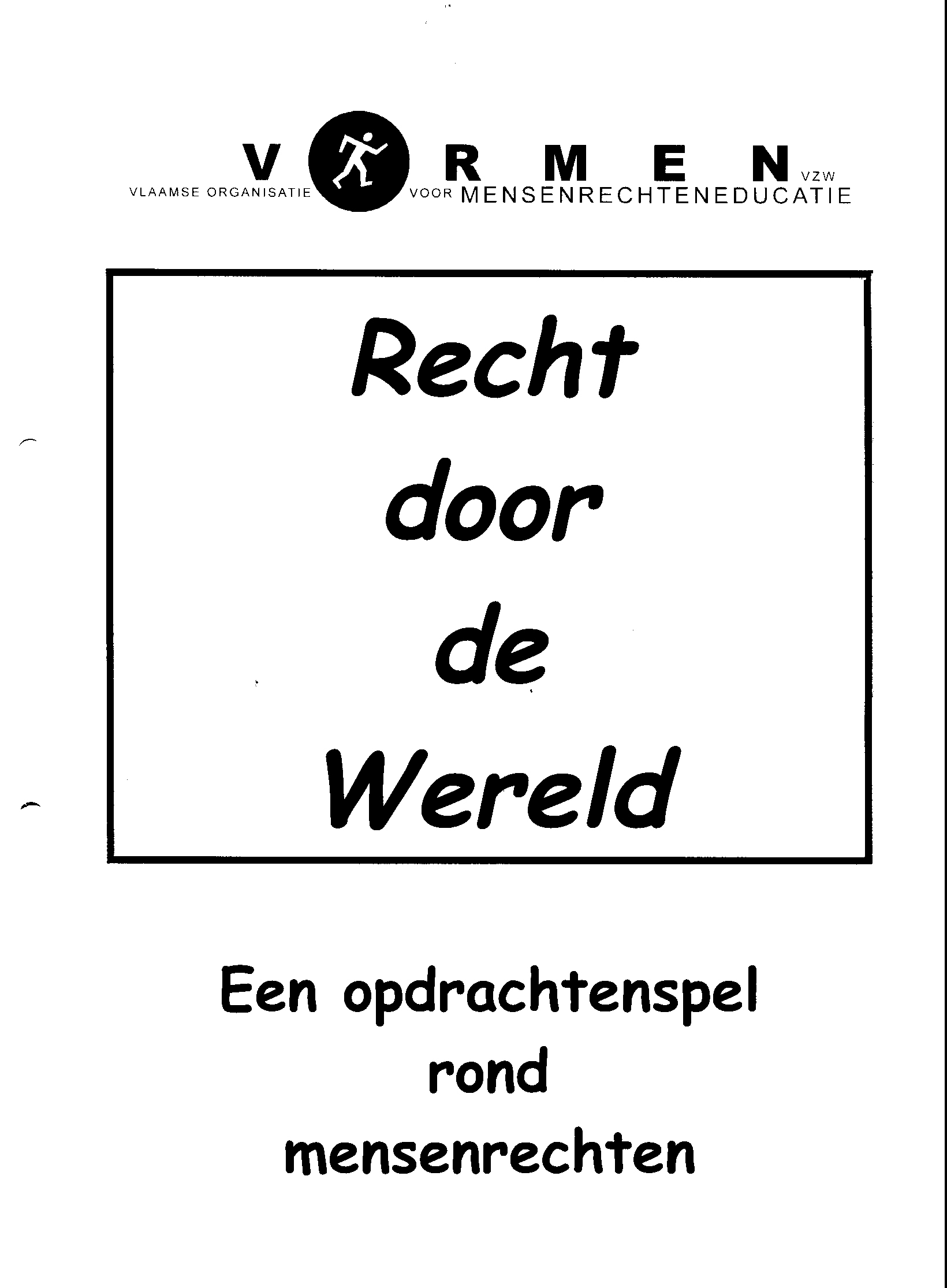 Recht door de wereld: Een opdrachtenspel rond Mensenrechten