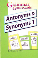 Grammar Gamecards - Antonyms & Synonyms 1