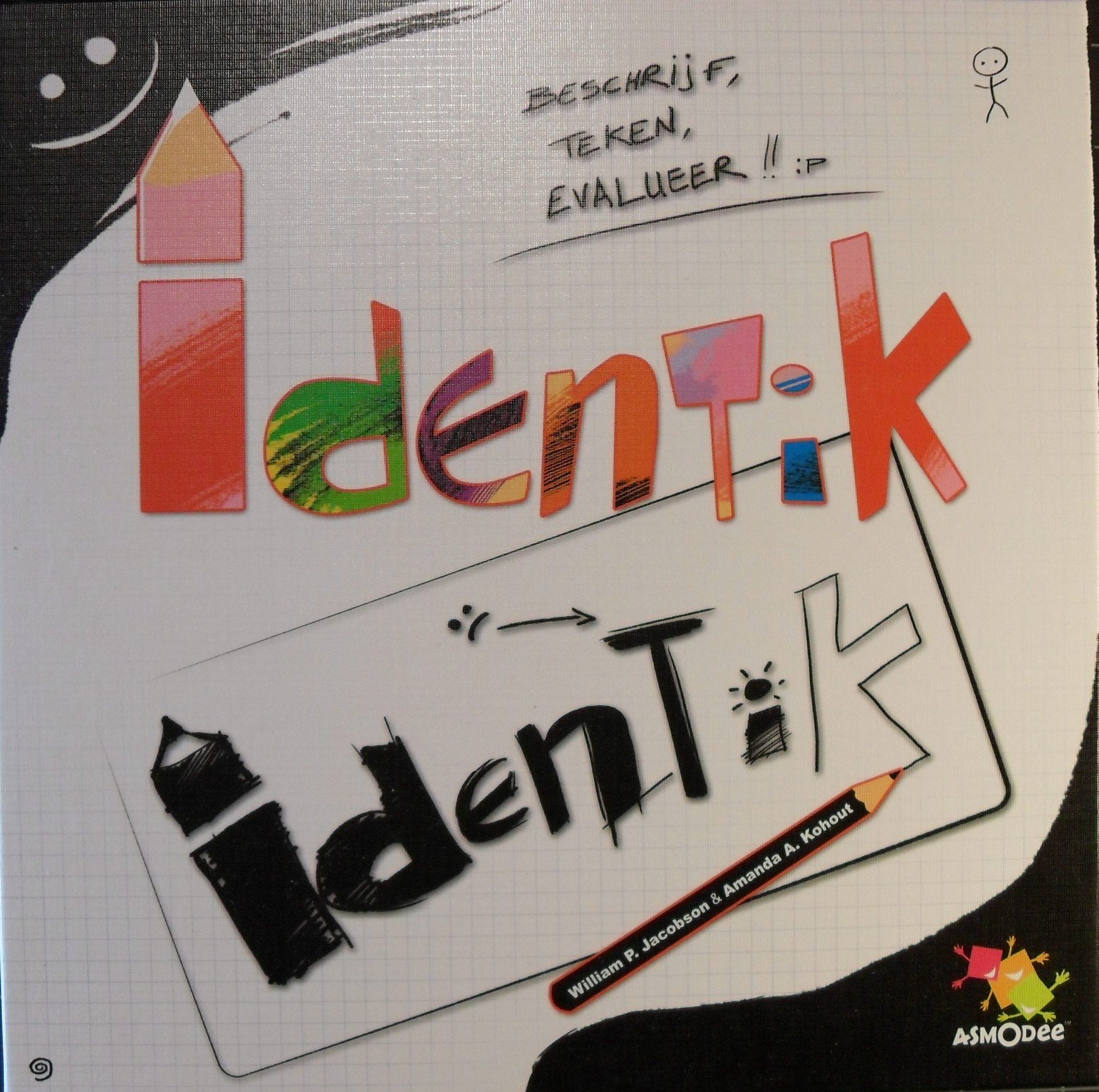 Identik: Beschrijf, teken, evalueer!!