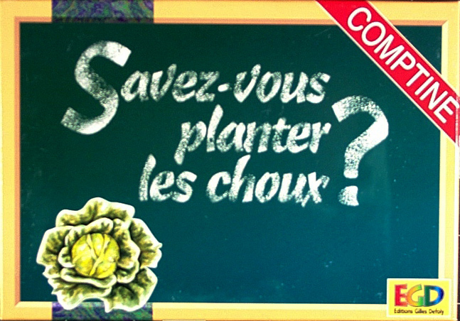 Savez-vous planter les choux?