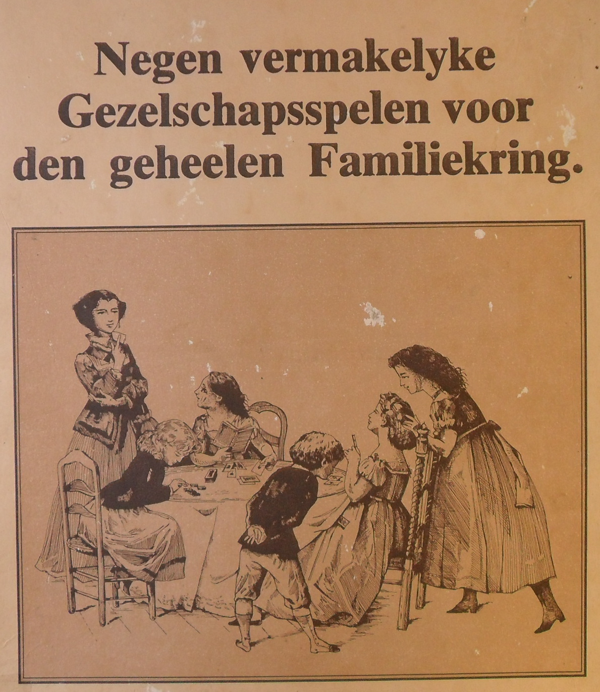Negen vermakelyke Gezelschapsspelen voor den geheelen Familiekring