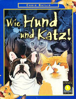 Wie Hund und Katz!