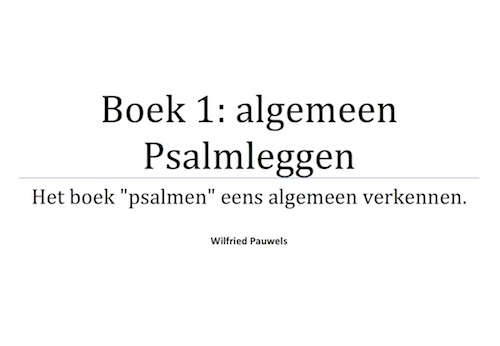 Psalmen Boek 1: Algemeen Psalmleggen