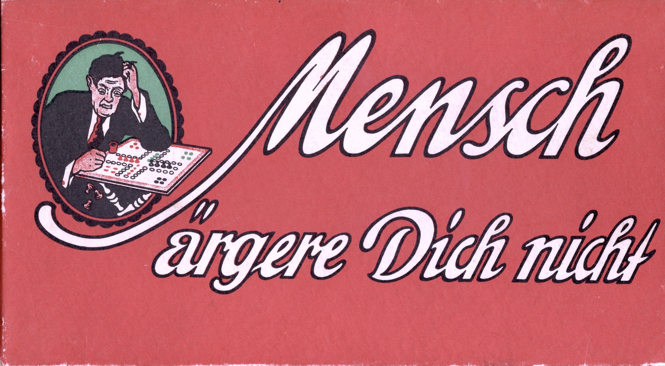 Mensch ärgere Dich nicht