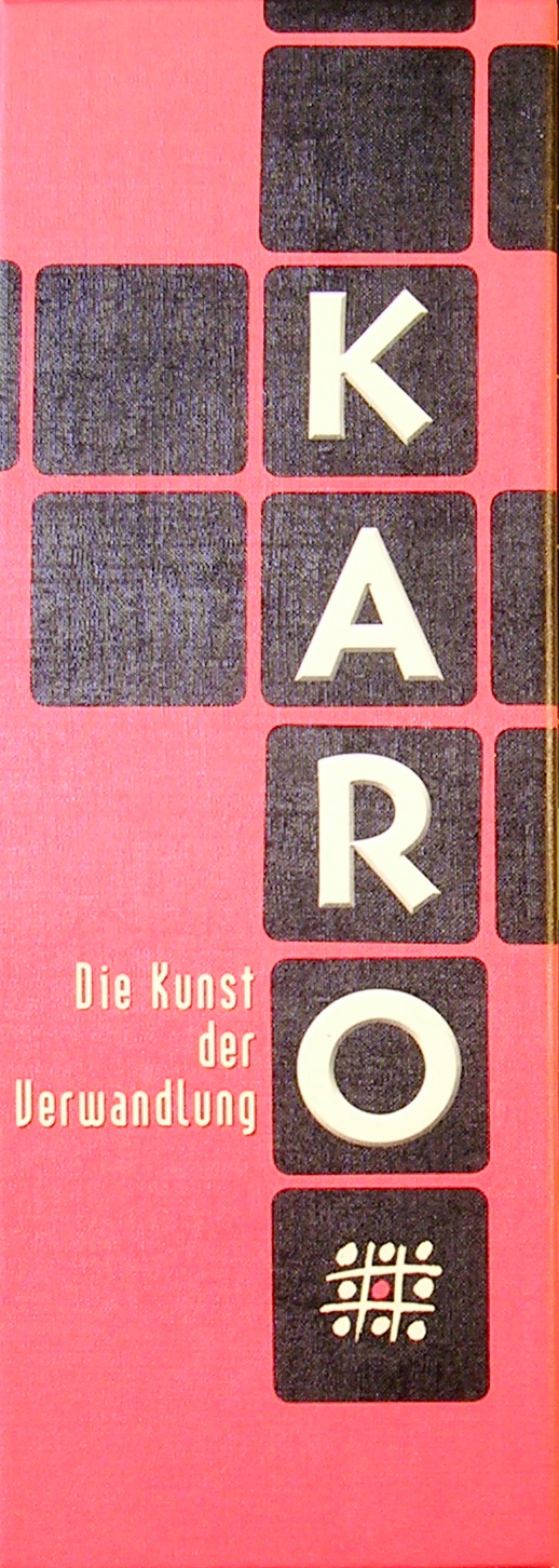 Karo: Die Kunst der Verwandlung