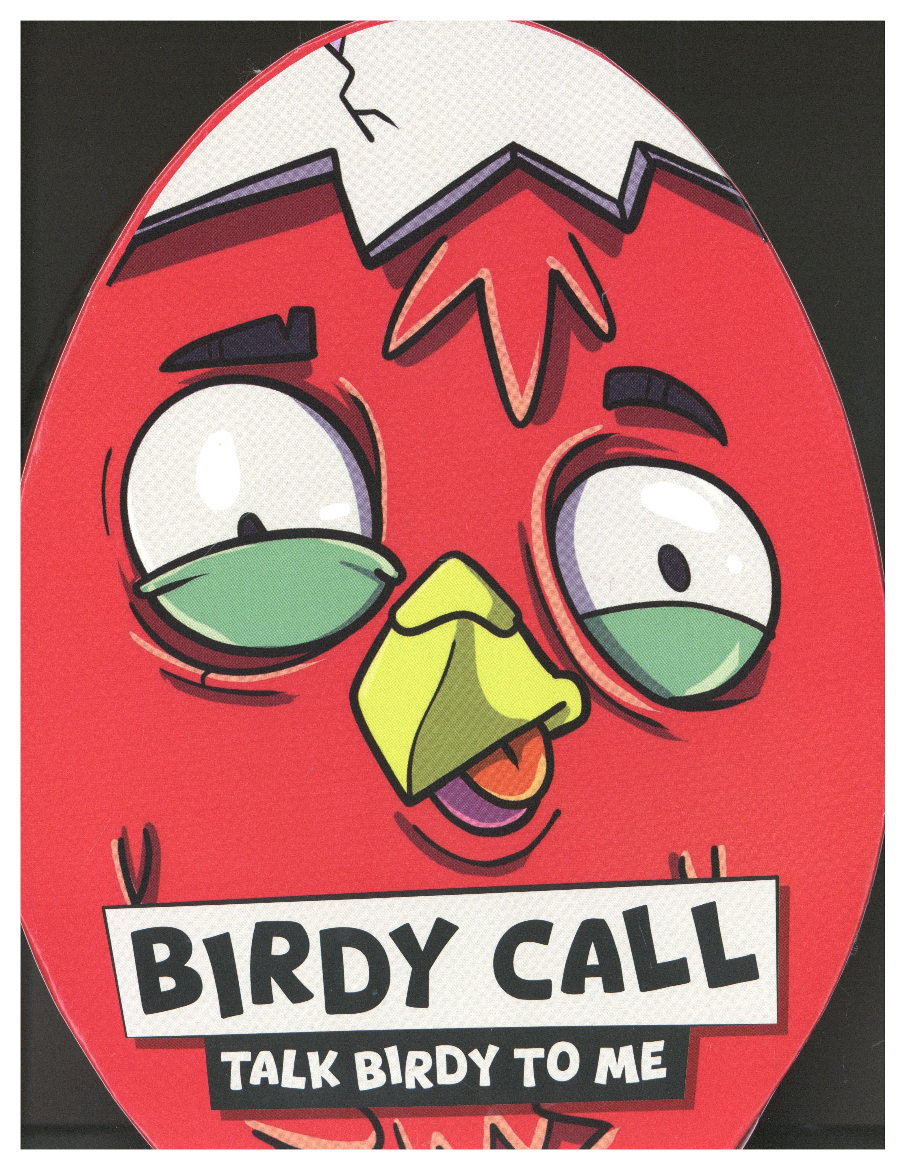 Birdy Call: Talk Birdy to Me